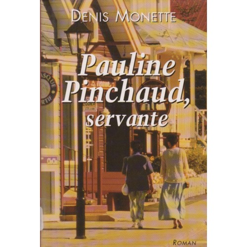 Pauline Painchaud servante  Denis Monette